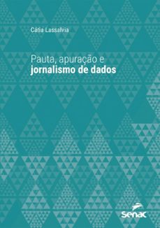 pauta, apuraço e jornalismo de dados (ebook)-cátia silene câmara lassalvia-9788539652181