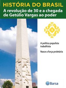 historia do brasil - livro iii - a revoluço de 30 e a chegada de getulio vargas ao poder a politica populista trabalhista (ebook)-editora planeta do brasil-9788542235081