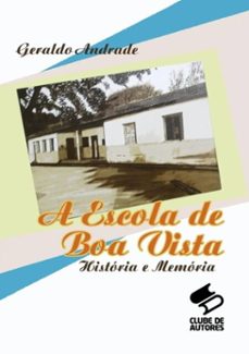 a escola de boa vista (ebook)-geraldo andrade-9788547101381