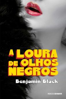 a loura de olhos negros (ebook)-benjamin black-9788581224381