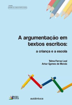 a argumentaço em textos escritos (ebook)-telma ferraz leal-artur gomes de morais-9788582178881