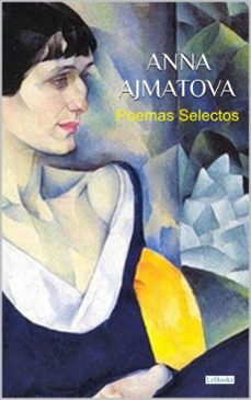 anna ajmatova: poemas selectos (ebook)-anna ajmatova-9788583865681