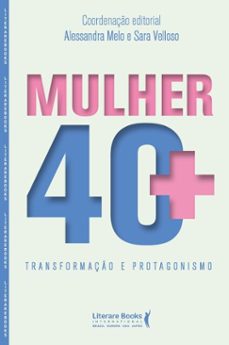 mulher 40+ (ebook)-alessandra melo-sara velloso-9788594555281