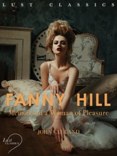 lust classics: fanny hill - memoirs of a woman of pleasure (ebook)-john cleland-9788726257281