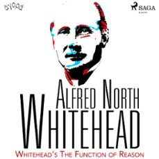whiteheads the function of reason (audiolibro)-alfred north whitehead-9788726425581