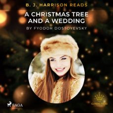 b. j. harrison reads a christmas tree and a wedding-fyodor dostoevsky-9788726574081