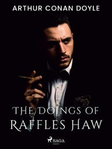 the doings of raffles haw (ebook)-arthur conan doyle-9788728020081