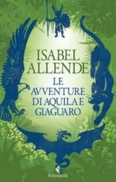 le avventure di aquila e giaguaro-9788807921681