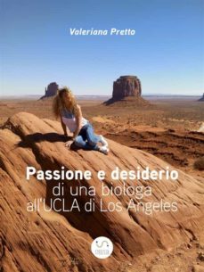 passione e desiderio di una biologa  all'ucla di los angeles (ebook)-9788826059181