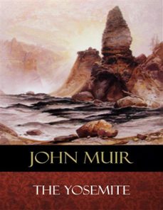 the yosemite (ebook)-john muir-9788826455181