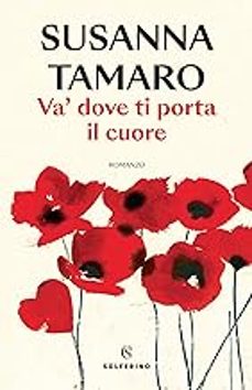 va  dove ti porta il cuore-susanna tamaro-9788828212881