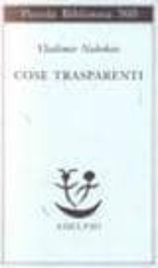 cose trasparenti-vladimir nabokov-9788845911781