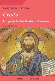 cristo. un profeta tra bibbia e corano (ebook)-9788863691481