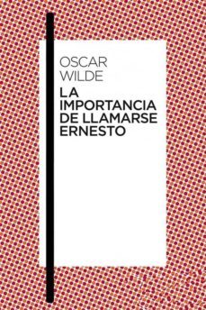 la importancia de llamarse ernesto (ebook)-9788892593381