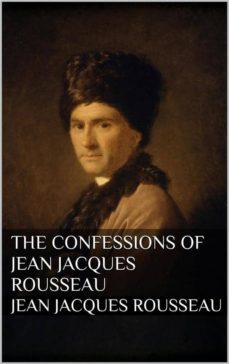 the confessions of jean jacques rousseau (ebook)-jean jacques rousseau-9788893152181
