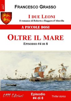 i due leoni - oltre il mare - ep. @4 di 8 (ebook)-9788893700481