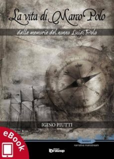 la vita di marco polo (ebook)-9788898980581