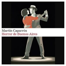 horror de buenos aires (audiolibro)-martin caparros-9789181285581