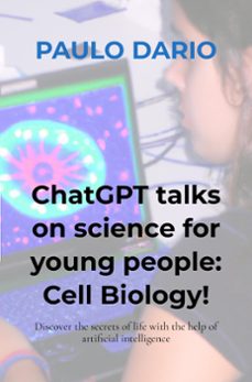 chatgpt talks on science for young people: cell biology! (ebook)-paulo dario-9789403713281