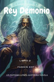 rey demonio:un fantasia litrpg aventura novela(libro 2) (ebook)-fameis eot.l-9789403778181