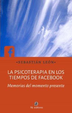 la psicoterapia en los tiempos de facebook (ebook)-sebastian leon-9789560103581