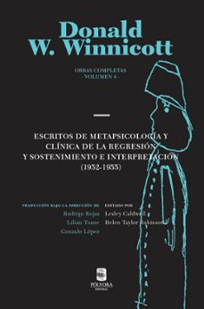 obras completas. vol. 4. escritos de metapsicologia y clinica de la regresion-donald w. winnicott-9789569441981