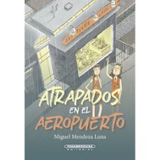 atrapados en el aeropuerto (ebook)-miguel mendoza luna-9789583065781