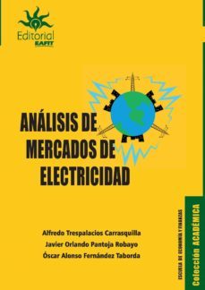 analisis de mercados de electricidad (ebook)-alfredo trespalacios carrasquilla-javier orlando pantoja robayo-oscar alonso fernandez taborda-9789587204681