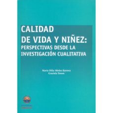 calidad de vida y niñez: perspectiva desde la investigacion cualitativa (ebook)-maria dilia mieles barrera-graciela tonon-9789587460681