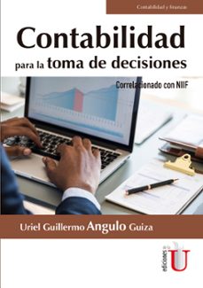 contabilidad para la toma de decisiones. correlacionado con niif (ebook)-uriel angulo guiza-9789587628081