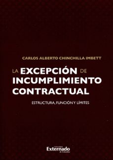 excepcion de incumplimiento contractual en el codigo civil colombiano. un planteamiento de su estructura a partir (ebook)-carlos alberto chinchilla imbett-9789587728781