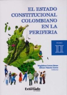 el estado constitucional colombiano en la periferia. tomo ii (ebook)-samuel arias arzeno-ivan otero suarez-filipo ernesto burgos-9789587902181