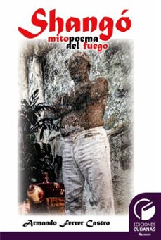 shango mitopoema del fuego (ebook)-armando ferrer castro-9789593141581
