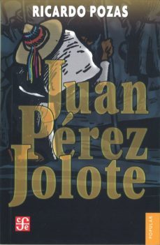 juan perez jolote-ricardo pozas-9789681603281