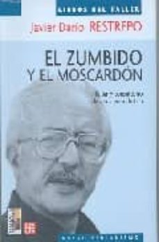 el zumbido y el moscardon: taller y consultorio de etica periodis tica-javier dario restrepo-9789681673581