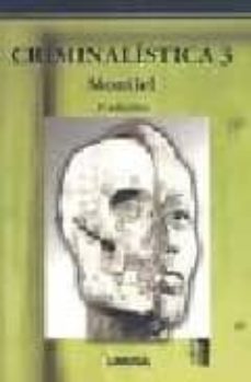 criminalistica, 3 (2ª ed)-juventino montiel sosa-9789681865481