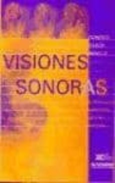 visiones sonoras: entrevistas con compositores, solistas y direct ores-roberto garcia bonilla-9789682323881
