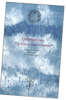intemperies: tres poetas costarricenses-norberto salinas-marta royo-9789707140981