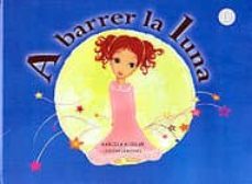 a barrer la luna-marcela aguilar-9789707840881