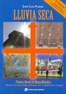 lluvia seca (2ª ed)-jose luis parise-9789870805281