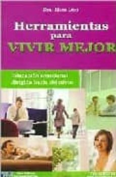 herramientas para vivir mejor: educacion emocional dirigida hacia objetivos-elisa lion-9789872190781