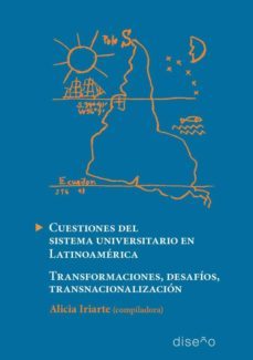 cuestiones del sistema universitario en latinoamerica-alicia iriarte-9789873607981