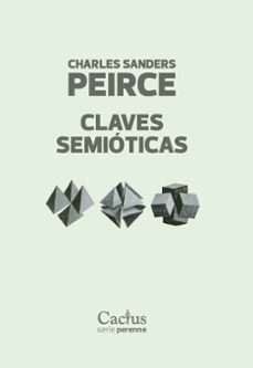 claves semioticas-charles sanders peirce-9789873831881