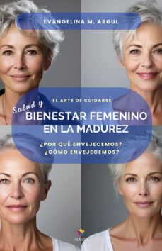 salud y bienestar femenino en la madurez (ebook)-evangelina m. argul-9789874895981