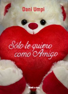 solo te quiero como amigo (ebook)-dani umpi-9789874941381