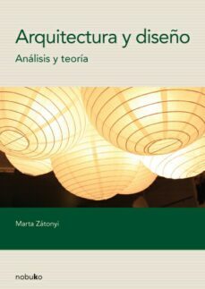 arquitectura y diseño. analisis y teoria (edicion 2011) (ebook)- marta zatonyi-9789875843981