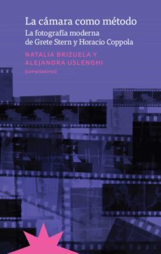 la camara como metodo-natalia brizuela-alejandra uslenghi-9789877122381