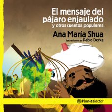 el mensaje del pajaro enjaulado y otros cuentos populares (ebook)-ana maria shua-9789877671681