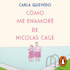 cómo me enamoré de nicolas cage-carla quevedo-9789877803181