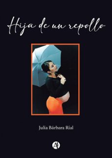 hija de un repollo (ebook)-julia bárbara rial-9789878751481